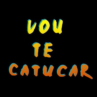 Vou Te Catucar (Remix) By DJ NM, Mc Jacaré's cover