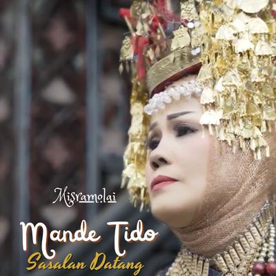 Mande Tido Sasalan Datang's cover