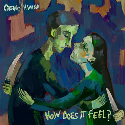 How Does It Feel? By Casino Havana's cover