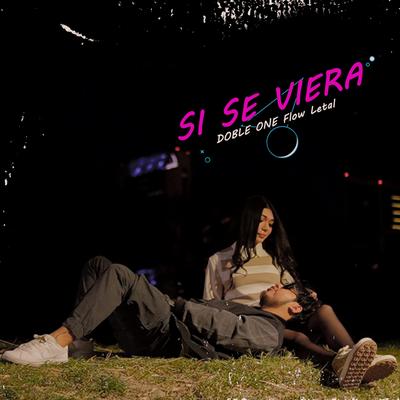 Si Se Viera By Doble ONE Flow Letal's cover