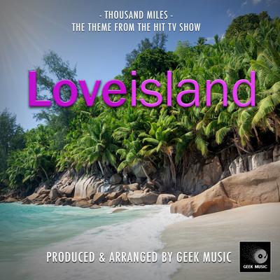 Thousand Miles (From "Love Island")'s cover