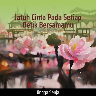 Jatuh Cinta Pada Setiap Detik Bersamamu's cover