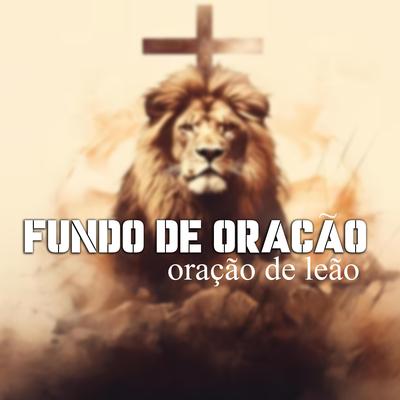 Fundo de oração (Oração de Leão) Fundo Musical By Fundos De Oração's cover