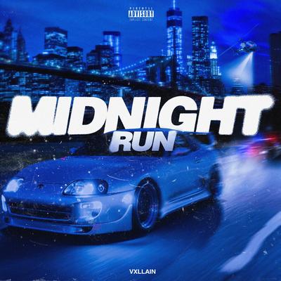 MIDNIGHT RUN By VXLLAIN's cover