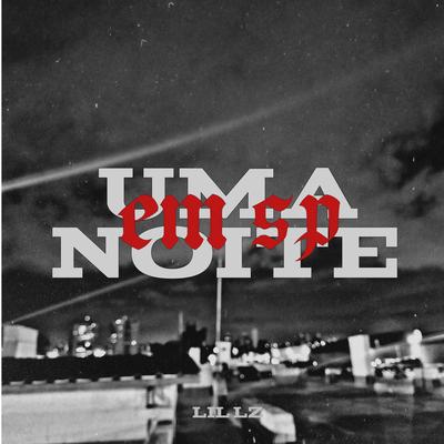 Uma Noite em Sp (Remix) By Lil LZ's cover
