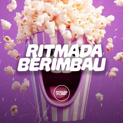 Ritmada Berimbau By DJ GRN, MC Cacau, MC Pipokinha, Prime Funk's cover