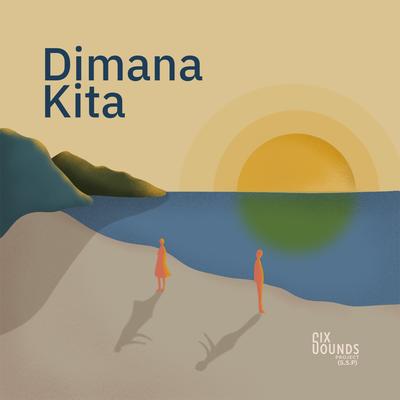 Dimana Kita By Six Sounds Project (S.S.P.)'s cover