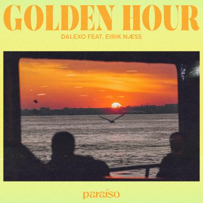 Golden Hour (feat. Eirik Næss) By DALEXO, Eirik Næss's cover