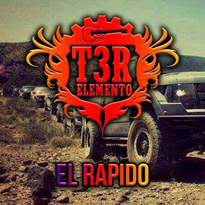 El Rapido By T3R Elemento's cover