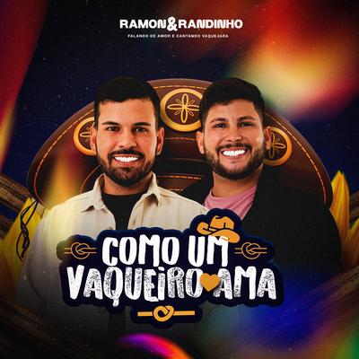 Como Um Vaqueiro Ama By Ramon e Randinho's cover