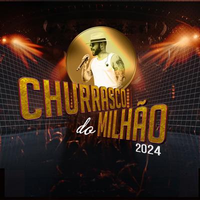 Churrasco do Milhão 2024's cover