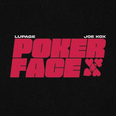 Poker Face By Lupage, Joe Kox's cover