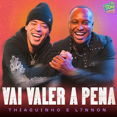 Vai Valer a Pena By Thiaguinho, FM O Dia, L7NNON, Mousik's cover