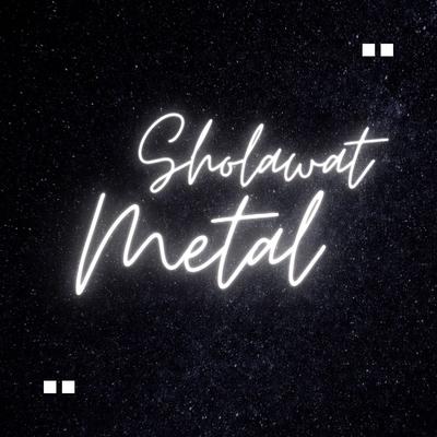 Ya Habibal Qolbi By Sholawat Metal's cover