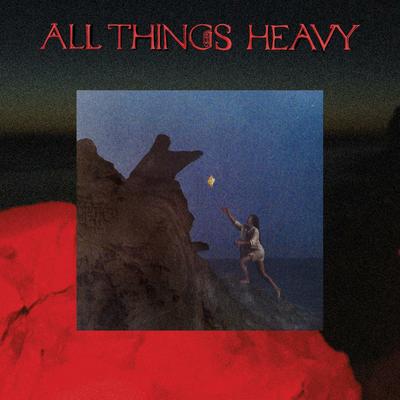 All Things Heavy By Mynolia's cover