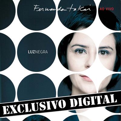 Luz Negra - Fernanda Takai Ao Vivo - Músicas Extras do Dvd - Ep's cover