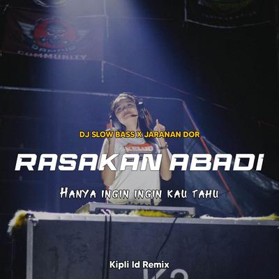DJ RASAKAN ABADI BASS X JARANAN DOR's cover