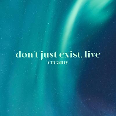 don't just exist, live By Jasper, Martin Arteta, 11:11 Music Group's cover