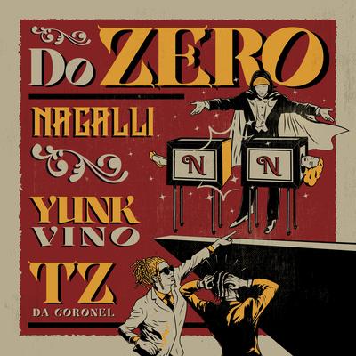 DO ZERO By Nagalli, Tz da Coronel, Yunk Vino's cover