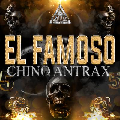 El Famoso Chino Antrax's cover