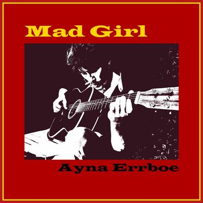 Mad Girl By Ayna Errboe's cover