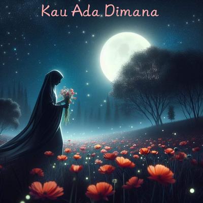 Kau Ada Dimana's cover