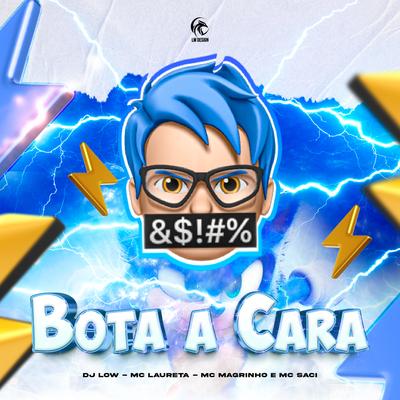 Bota a Cara By DJ LOW's cover