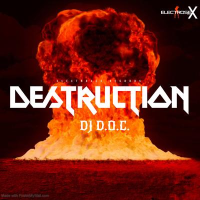 Destruction By DJ “D.O.C.”'s cover