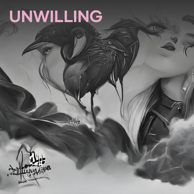 Unwilling's cover