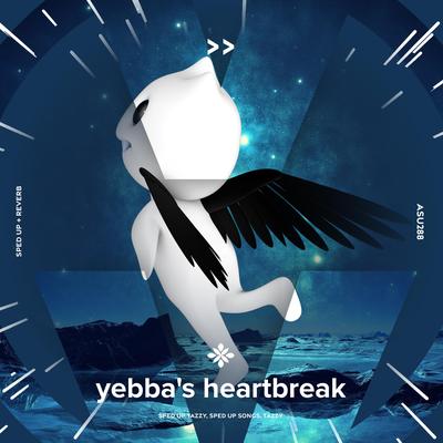 yebba's heartbreak - sped up + reverb By sped up + reverb tazzy, sped up songs, Tazzy's cover