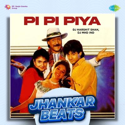 Pi Pi Piya - Jhankar Beats's cover