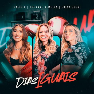 Dias Iguais By Galícia, Solange Almeida, Luiza Possi's cover