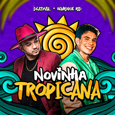 Novinha Tropicana By BeatWill, Henrique Rib's cover