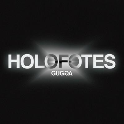 Holofotes By Gugga, Kustor, Ciro Daniel's cover