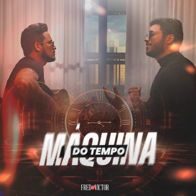 Máquina do Tempo By Fred & Victor's cover