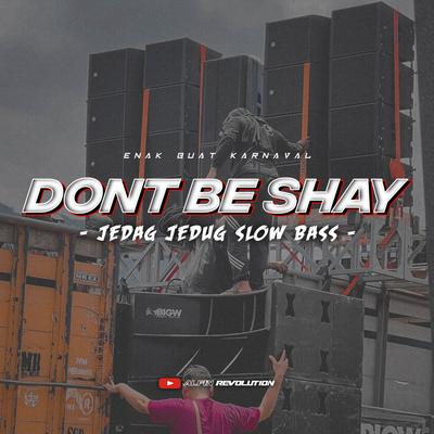 DJ Dont Be Shey Thailand Dorr Slow Bass's cover