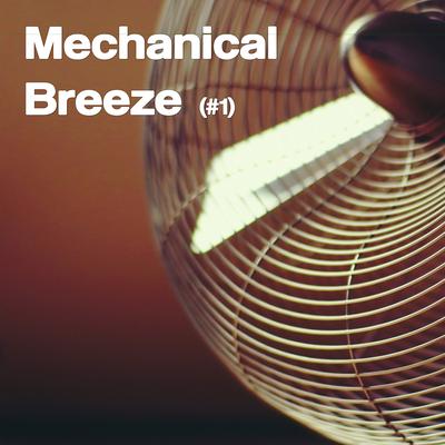 Mechanical Breeze #1's cover