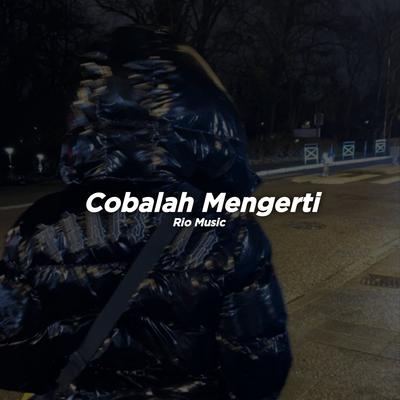 Cobalah mengerti's cover