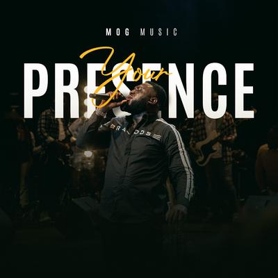 Your Presence By MOGmusic's cover