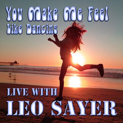 You Make Me Feel Like Dancing Live with Leo Sayer's cover