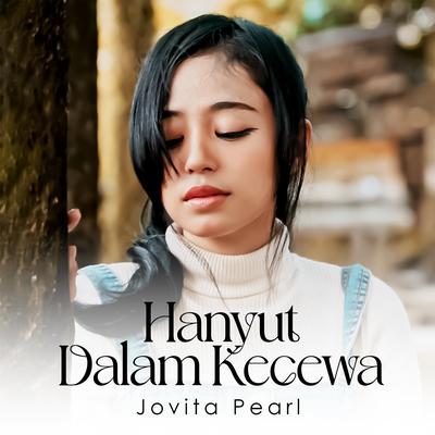 Hanyut Dalam Kecewa's cover