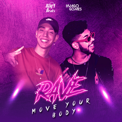 RAVE Move Your Body By Djay L Beats, Hyago Gomes's cover