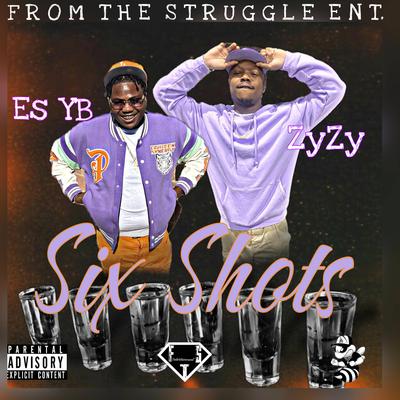 Six Shots By Es YB, ZyZy's cover