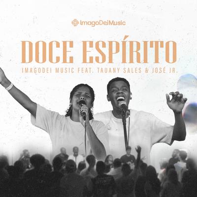 Doce Espírito (Live) By ImagoDei Music, Tauany Sales, José Jr.'s cover