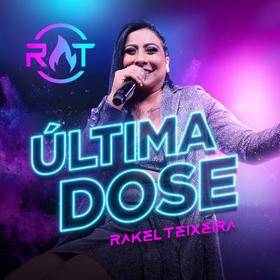 Última Dose (Ao Vivo) By Rakel Teixeira's cover