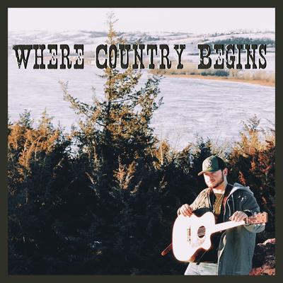 Where Country Begins By Tanner Sovereign's cover