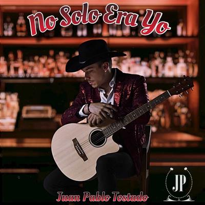 No Solo Era Yo By Juan Pablo Tostado's cover