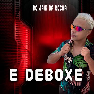 E Deboxe By Mc Jair da Rocha's cover