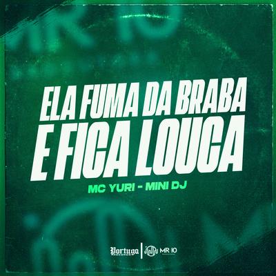 ELA FUMA DA BRABA E FICA MUITO LOUCA's cover