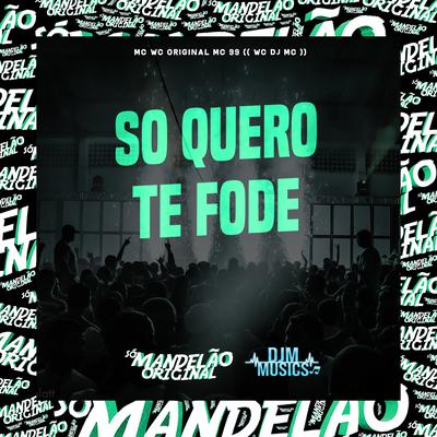 So Quero Te Fode's cover